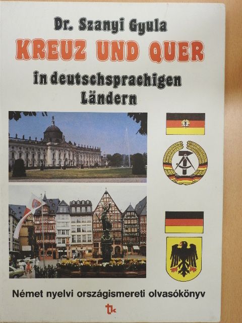 Szanyi Gyula - Kreuz und Quer in deutschsprachigen Ländern [antikvár]