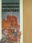 Mikszáth Kálmán - Magyarország lovagvárai [antikvár]