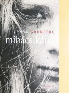 Arnon Grunberg - mibácsikánk [antikvár]