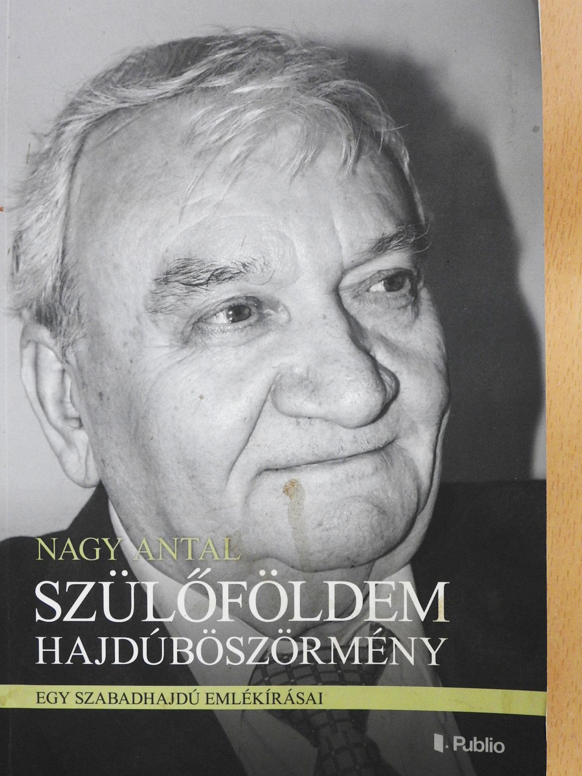 Nagy Antal - Szülőföldem Hajdúböszörmény (dedikált példány) [antikvár]