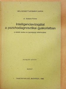 Dr. Szakács Ferenc - Intelligenciavizsgálat a pszichodiagnosztikai gyakorlatban [antikvár]