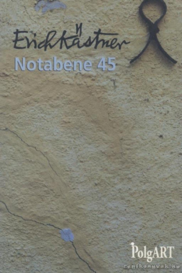 Erich Kästner - Notabene 45 [antikvár]