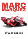 Stuart Barker - Marc Márquez - Mindent vagy semmit [eKönyv: epub, mobi]