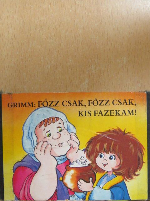 Grimm - Főzz csak, főzz csak, kis fazekam! [antikvár]