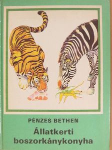 Pénzes Bethen - Állatkerti boszorkánykonyha [antikvár]