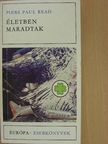 Piers Paul Read - Életben maradtak [antikvár]