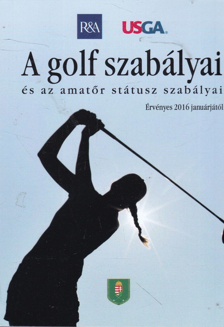 A golf szabályai és az amatőr státusz szabályai [antikvár]