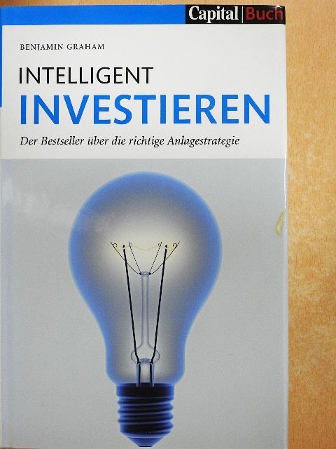 Benjamin Graham - Intelligent Investieren [antikvár]