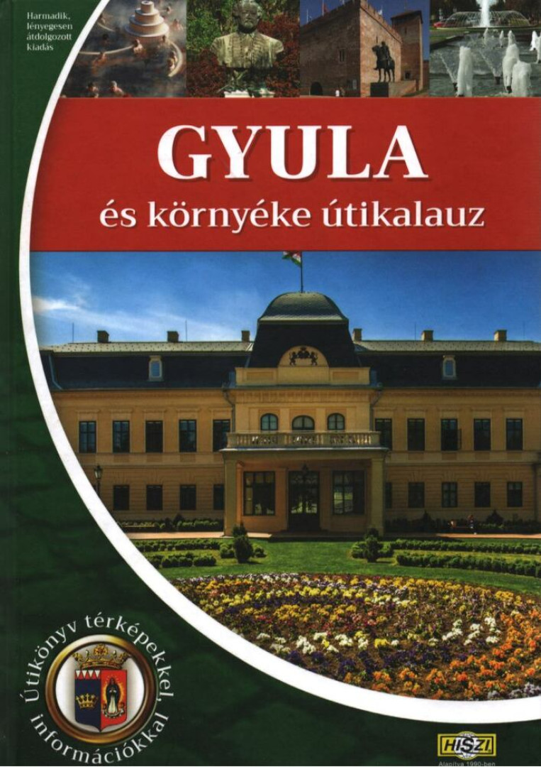 Dr. Czeglédi Imre - Gyula és környéke útikalauz [antikvár]