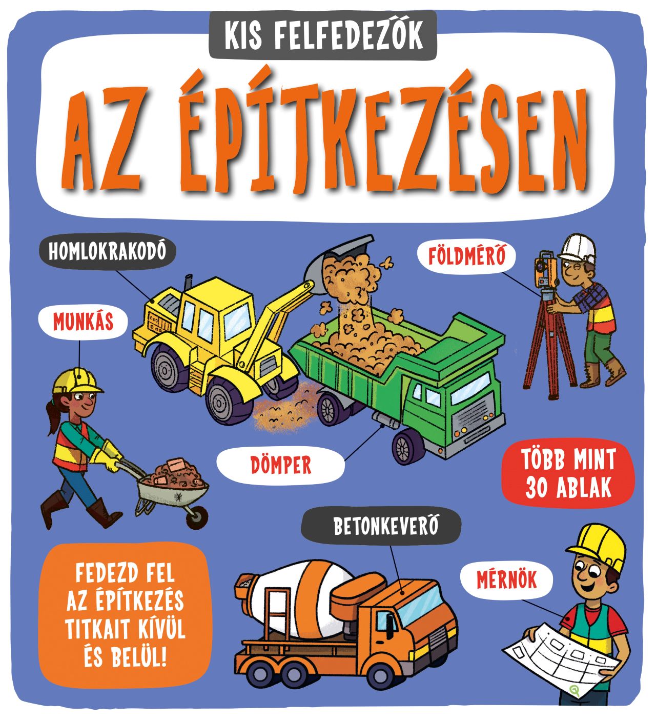 Catherine Ard - Kis felfedezők - Az építkezésen