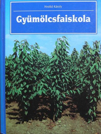 Dr. Hrotkó Károly - Gyümölcsfaiskola [antikvár]