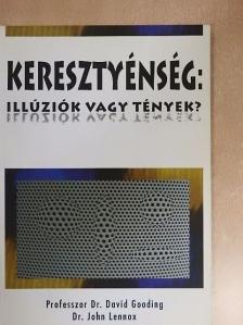 Dr. John Lennox - Kereszténység: illúziók vagy tények? [antikvár]
