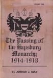 Arthur J. May - The Passing of the Hapsburg MonarchyX [antikvár]