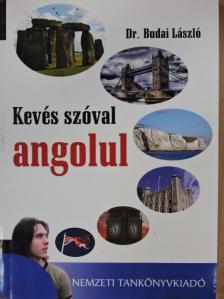 Dr. Budai László - Kevés szóval angolul [antikvár]