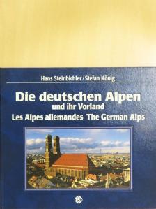 Hans Steinbichler - Die deutschen Alpen und ihr Vorland [antikvár]