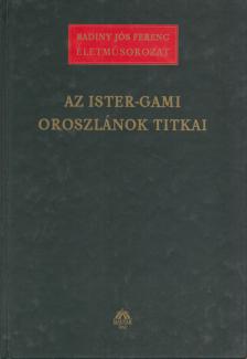 Badiny Jós Ferenc - Az Ister-Gami Oroszlánok titka [antikvár]