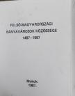 Benke István - Felső-magyarországi bányavárosok közössége 1487-1987 (minikönyv) [antikvár]