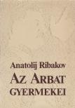 Ribakov, Anatolij - Az Arbat gyermekei [antikvár]