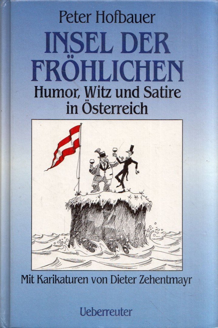 Peter Hofbauer - Insel der Fröhlichen (dedikált) [antikvár]