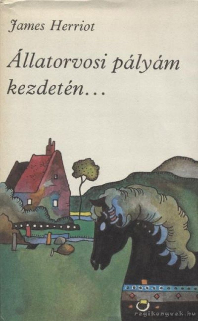 James Herriot - Állatorvosi pályám kezdetén... [antikvár]
