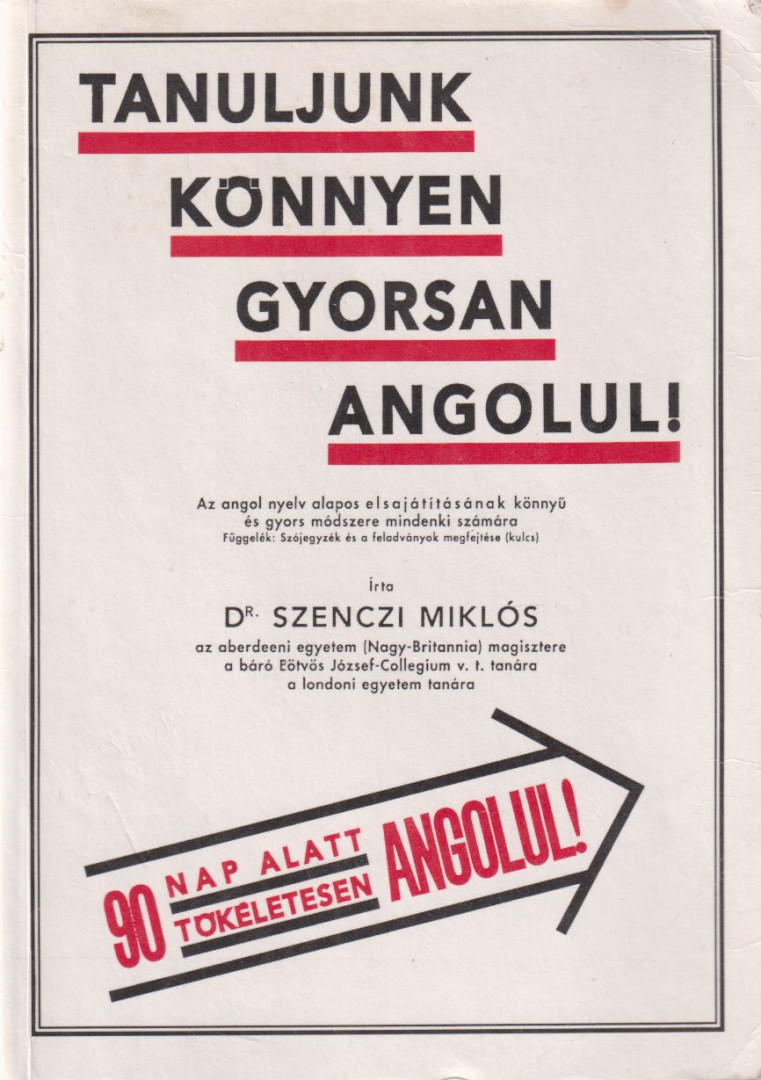 DR. SZENCZI MIKLÓS - Tanuljunk könnyen gyorsan angolul! (reprint) [antikvár]