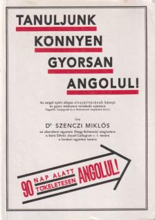 DR. SZENCZI MIKLÓS - Tanuljunk könnyen gyorsan angolul! (reprint) [antikvár]