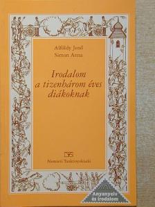 Alföldy Jenő - Irodalom a tizenhárom éves diákoknak [antikvár]