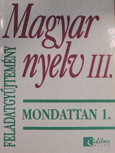 Jobbágyné András Katalin - Magyar nyelv III. feladatgyűjtemény [antikvár]
