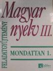 Jobbágyné András Katalin - Magyar nyelv III. feladatgyűjtemény [antikvár]