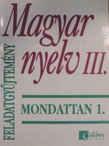 Jobbágyné András Katalin - Magyar nyelv III. feladatgyűjtemény [antikvár]