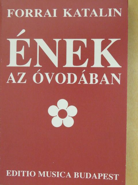 Forrai Katalin - Ének az óvodában [antikvár]