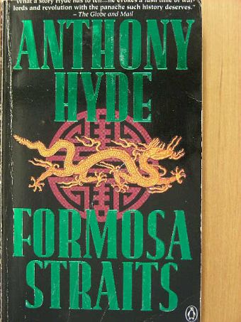 Anthony Hyde - Formosa Straits [antikvár]