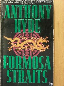 Anthony Hyde - Formosa Straits [antikvár]
