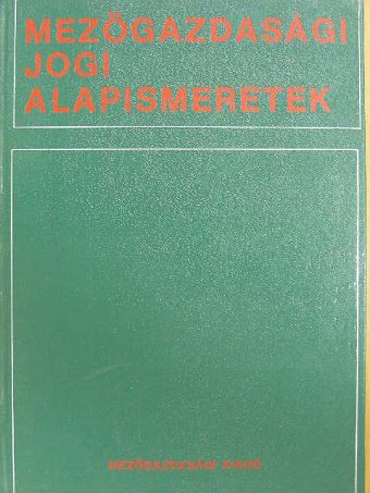 Dr. Bíró Sándor - Mezőgazdasági jogi alapismeretek [antikvár]