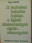 Sipos Aladár - A technikai haladás hatása a fejlett tőkésországok agrárviszonyaira [antikvár]