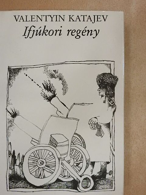 Valentyin Katajev - Ifjúkori regény [antikvár]