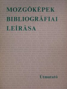 Varga Ildikó - Mozgóképek bibliográfiai leírása [antikvár]