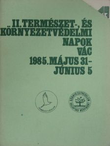 II. Természet-, és Környezetvédelmi Napok 1985. [antikvár]