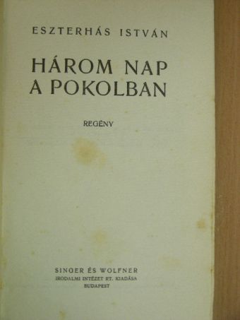 Eszterhás István - Három nap a pokolban [antikvár]