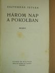 Eszterhás István - Három nap a pokolban [antikvár]
