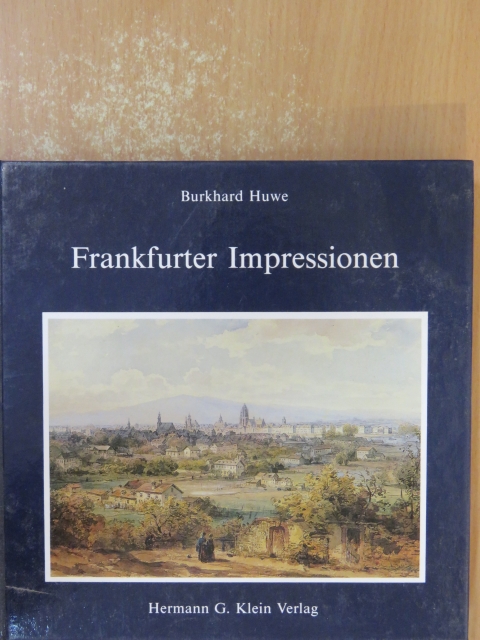 Burkhard Huwe - Frankfurter Impressionen [antikvár]