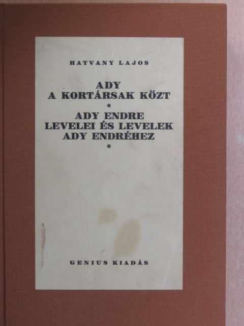 Hatvany Lajos - Ady a kortársak közt/Ady Endre levelei és levelek Ady Endréhez [antikvár]