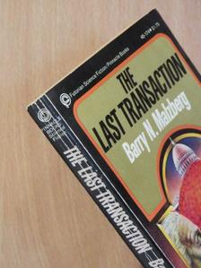 Barry N. Malzberg - The Last Transaction [antikvár]