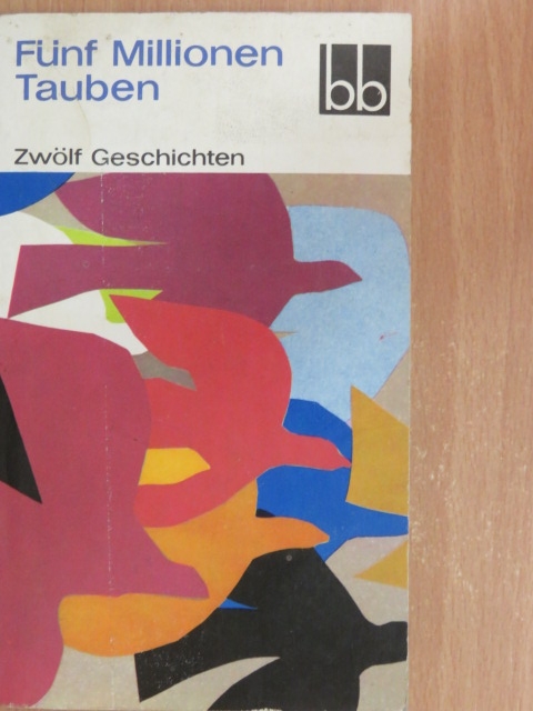 Anna Seghers - Fünf Millionen Tauben [antikvár]