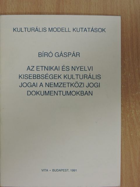 Bíró Gáspár - Az etnikai és nyelvi kisebbségek kulturális jogai a nemzetközi jogi dokumentumokban [antikvár]