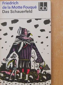 Friedrich de la Motte Fouqué - Das Schauerfeld [antikvár]