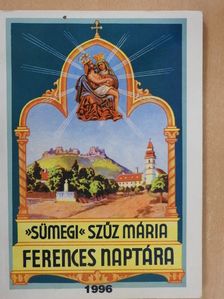 »Sümegi« Szűz Mária ferences naptára 1996. évre [antikvár]