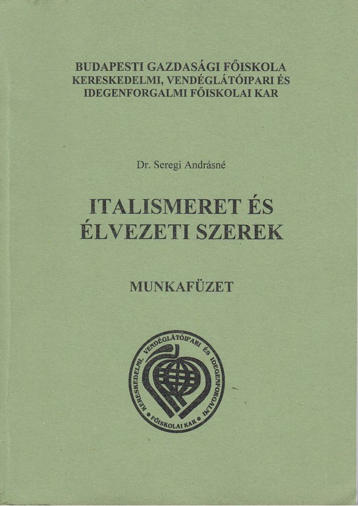 Dr. Seregi Andrásné - Italismeret és élvezeti szerek munkafüzet [antikvár]