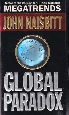 John Naisbitt - Global Paradox [antikvár]