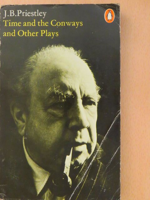 J. B. Priestley - Time and the Conways and Other Plays [antikvár]